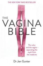 The Vagina Bible: The Vulva and the Vagina - Separating the Myth from the Medicine photo